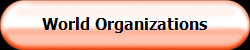 World Organizations